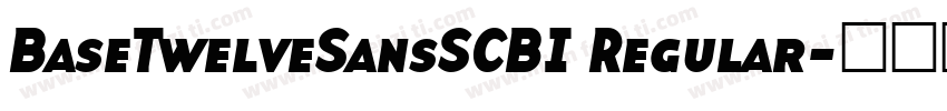 BaseTwelveSansSCBI Regular字体转换